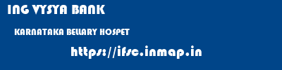 ING VYSYA BANK  KARNATAKA BELLARY HOSPET   ifsc code
